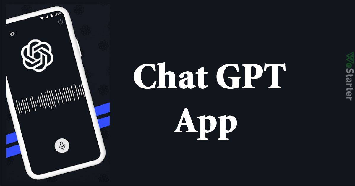 Is there a Chat GPT App?